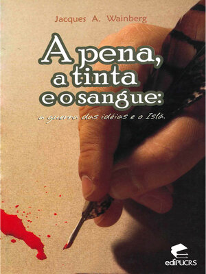 cover image of A Pena, a tinta e o sangue
